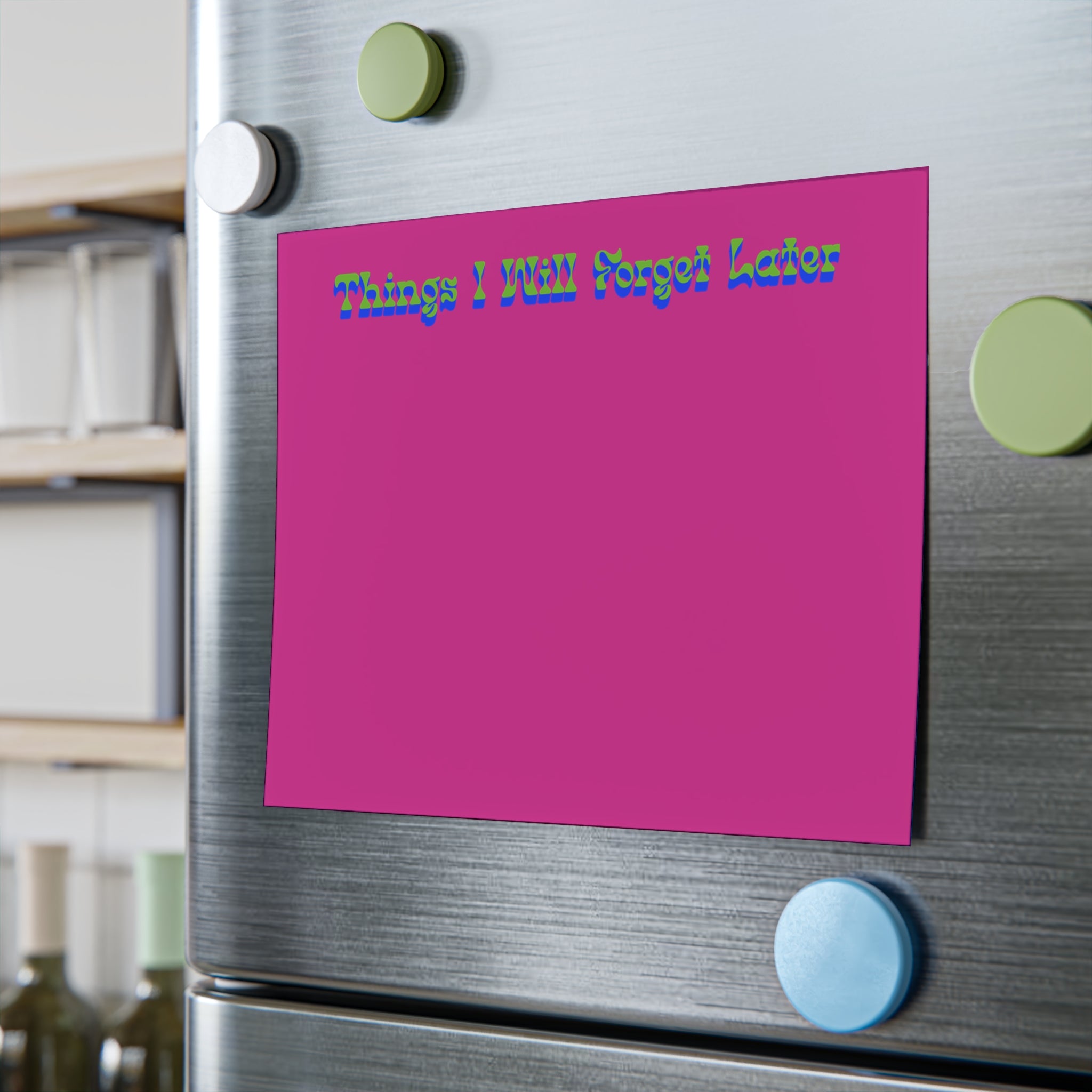 Things I Will Forget Later Notepad