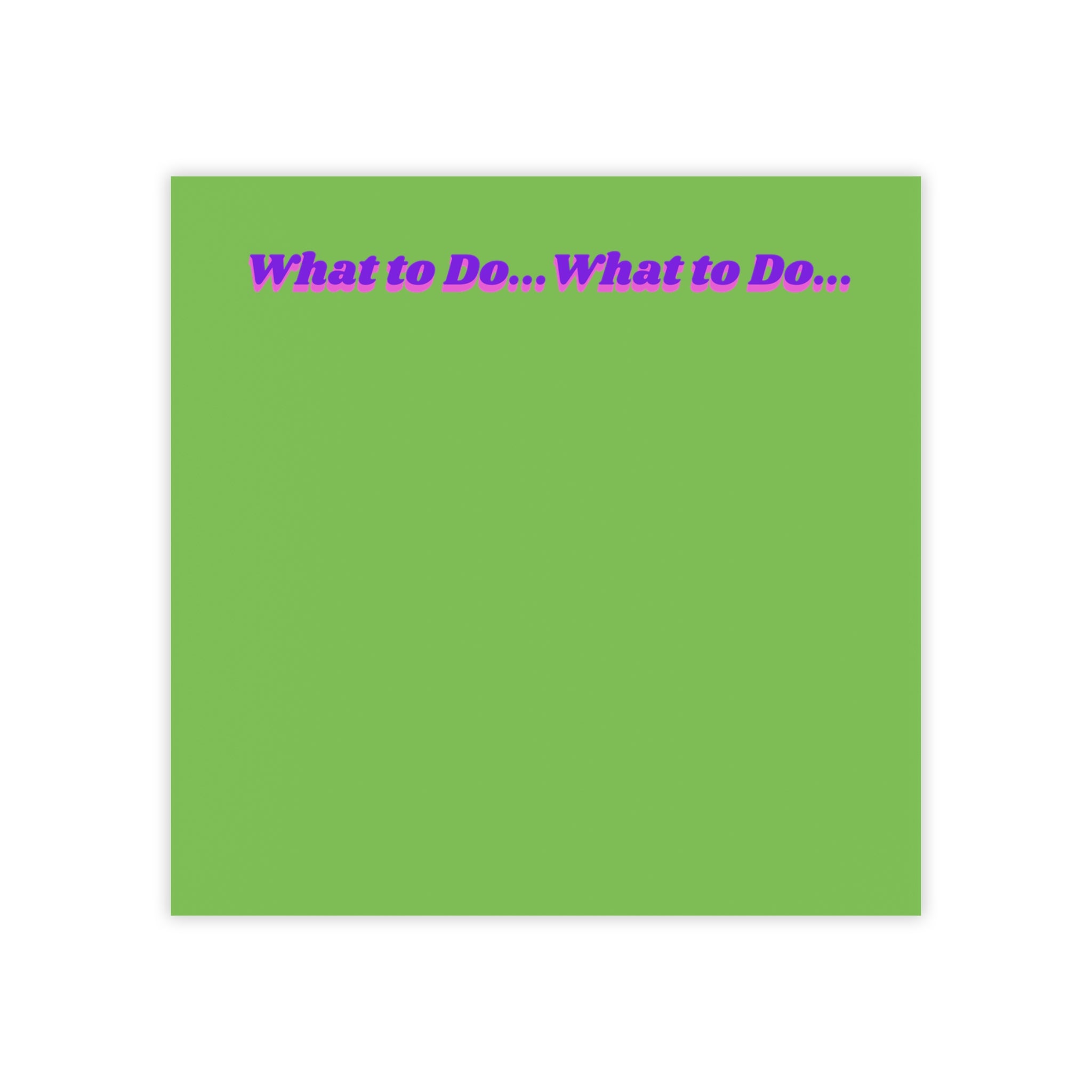 What to Do ... Notepad