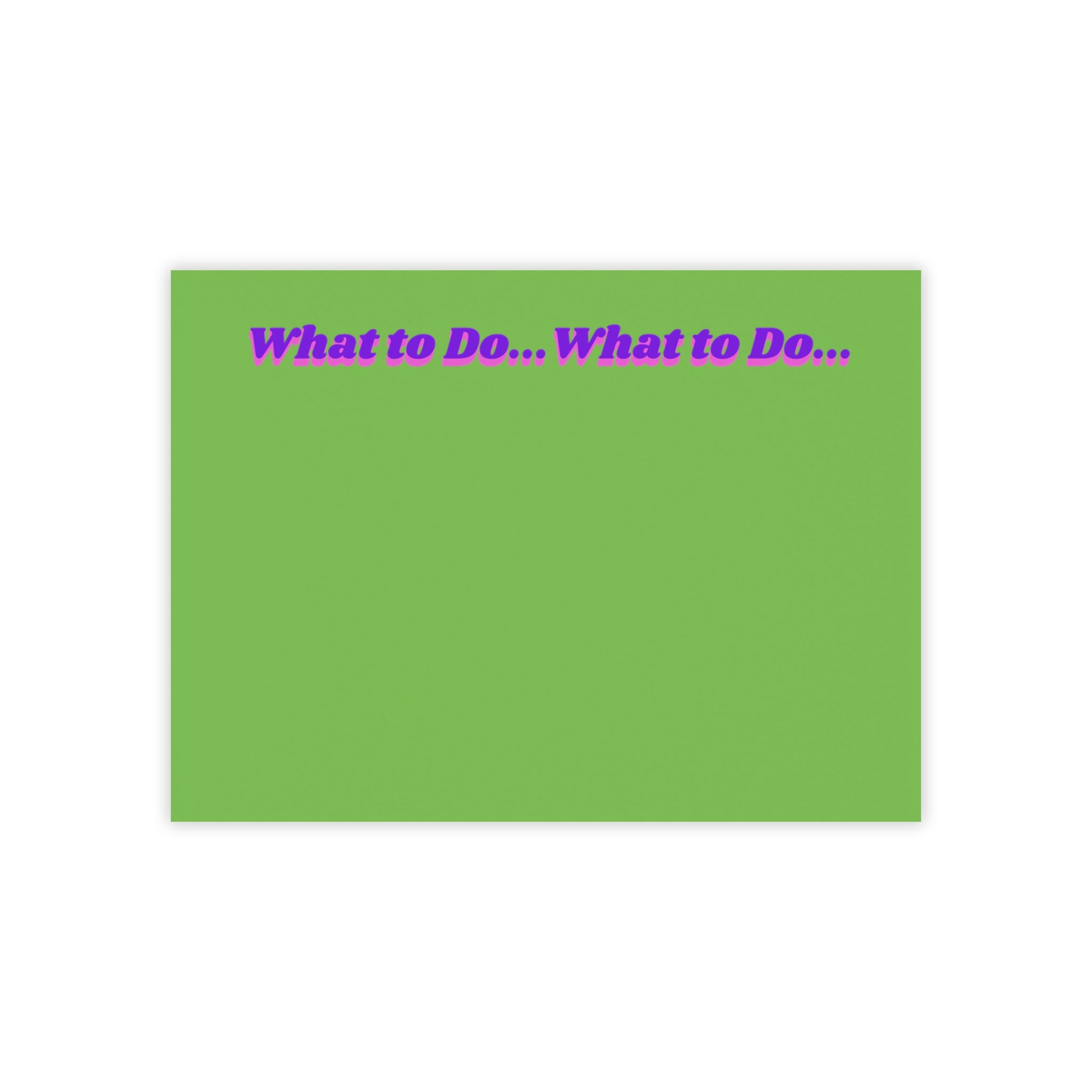 What to Do ... Notepad
