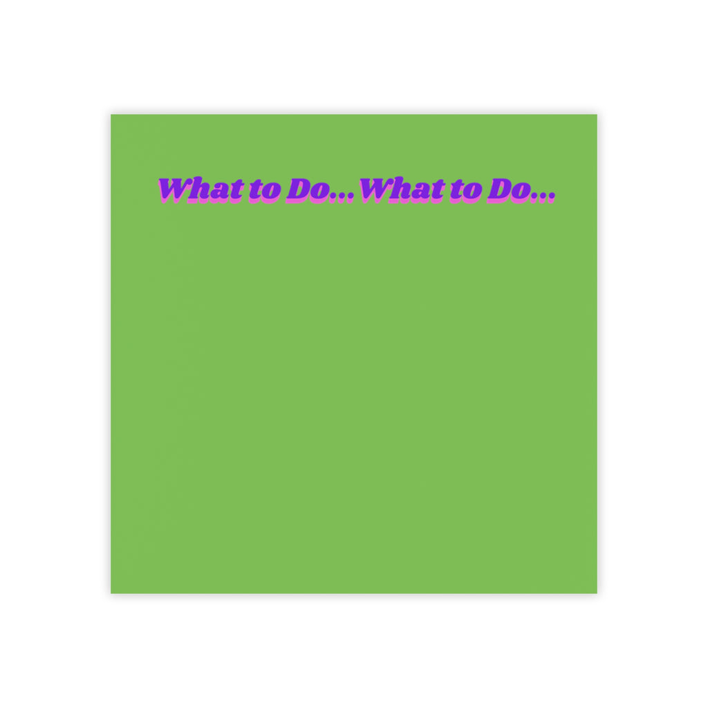 What to Do ... Notepad