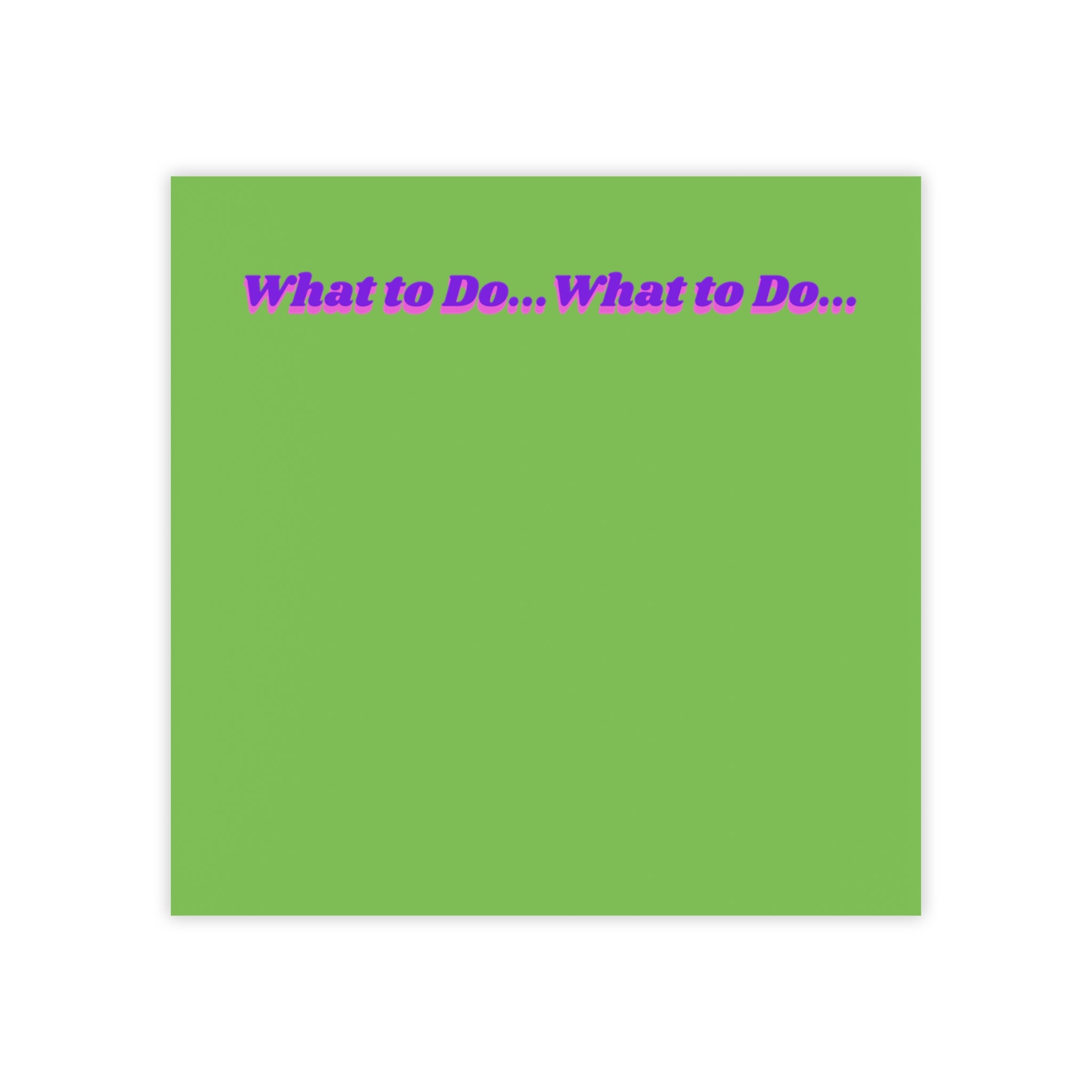 What to Do ... Notepad
