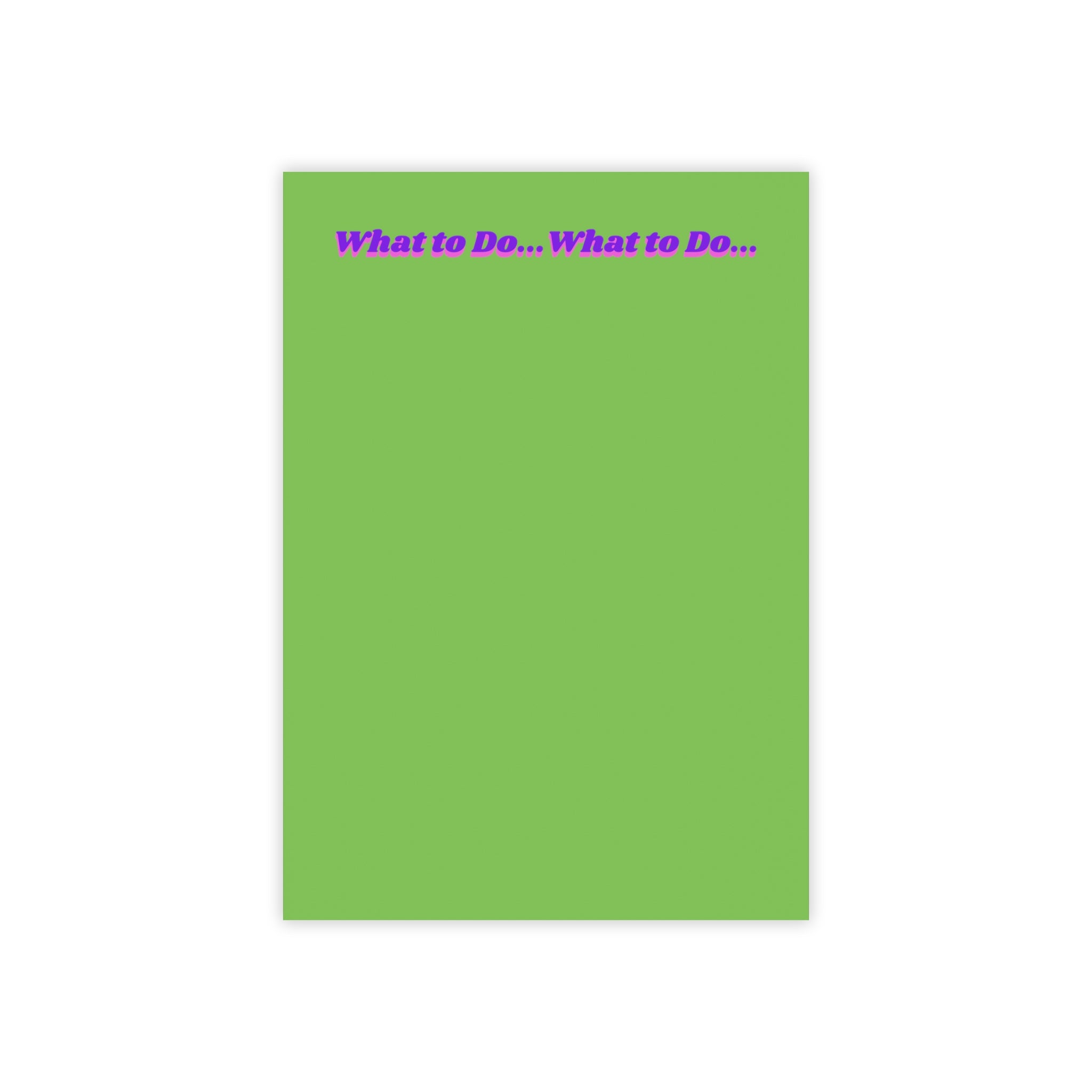 What to Do ... Notepad